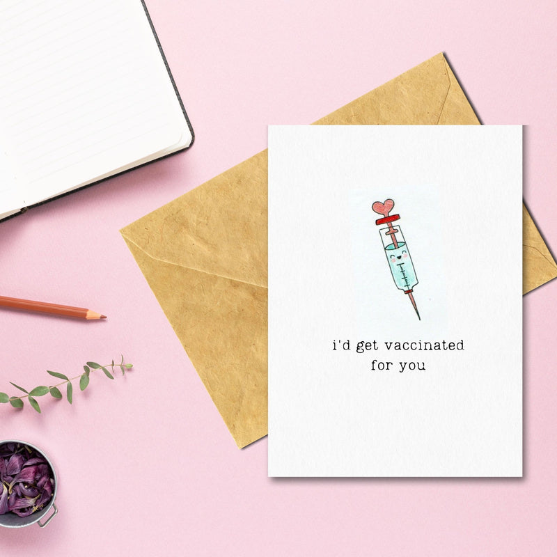 I'd Totally Get Vaccinated for You Card